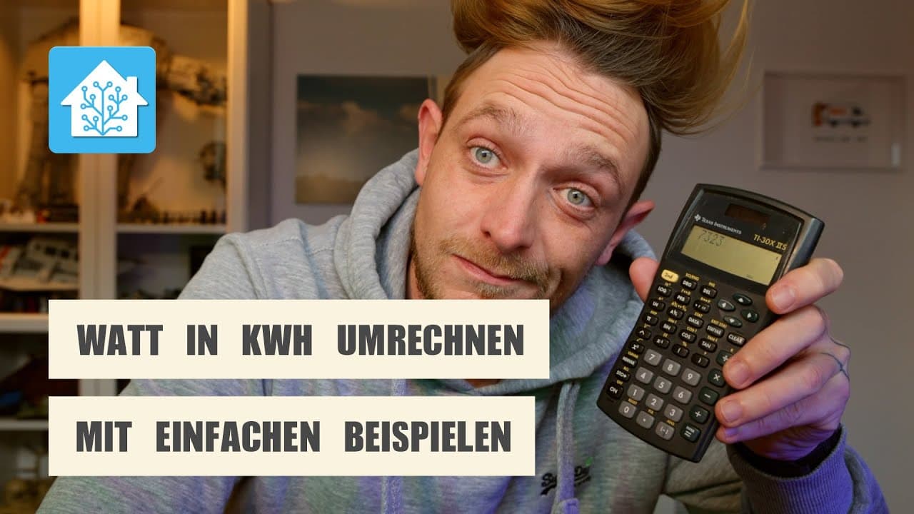 Watt in kWh umrechnen mit Home Assistant – Schritt für Schritt erklärt