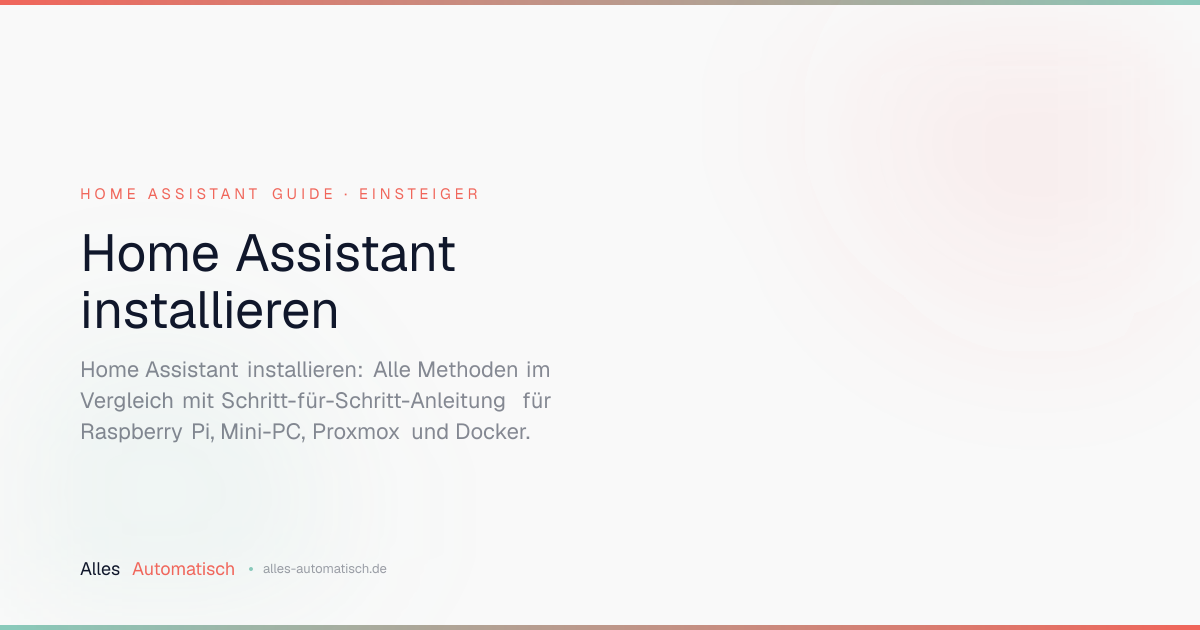 Home Assistant installieren: Anleitung 2026 | Alles Automatisch